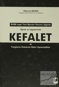 Öğreti ve Uygulamada Türk Kefalet ve Yargılama Hukukuna İlişkin Uyuşmazlıklar (Ciltli)