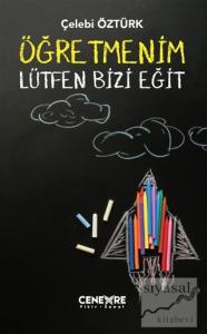 Öğretmenim Lütfen Bizi Eğit
