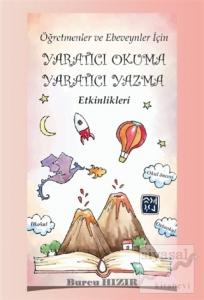 Öğretmenler ve Ebeveynler İçin Yaratıcı Okuma Yaratıcı Yazma