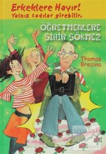 Öğretmenlere Sihir Sökmez (Ciltli)