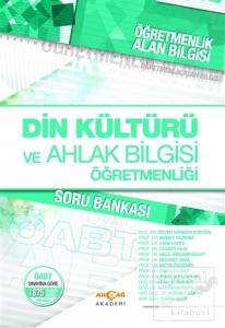 Öğretmenlik Alan Bilgisi Din Kültürü ve Ahlak Bilgisi Öğretmenliği Soru Bankası Öğretmenlik Alan Bilgisi Din Kültürü ve Ahlak Bilgisi Öğretmenliği Soru Bankası