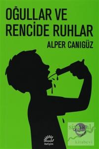 Oğullar ve Rencide Ruhlar