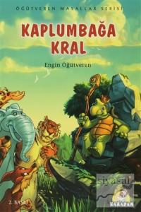 Öğütveren Masallar Serisi : Kaplumbağa Kral
