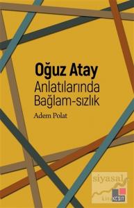 Oğuz Atay Anlatılarında Bağlam-sızlık
