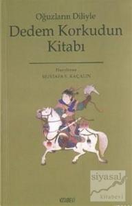 Oğuzların Diliyle Dedem Korkudun Kitabı