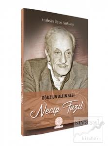 Oğuz'un Altın Sesi Necip Fazıl
