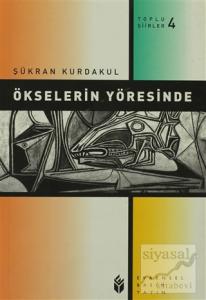 Ökselerin Yöresinde Toplu Şiirler 4