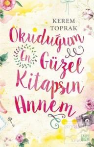 Okuduğum En Güzel Kitapsın Annem