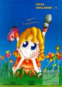 Okul Anılarım -1 O Zamanlar 5-6 Yaşlarındaydım