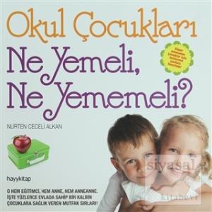 Okul Çocukları Ne Yemeli, Ne Yememeli?