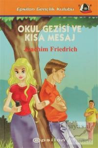 Okul Gezisi ve Kısa Mesaj