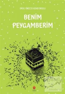 Okul Öncesi Adab Okulu Benim Peygamberim