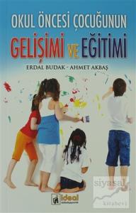 Okul Öncesi Çocuğunun Gelişimi ve Eğitimi