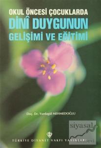 Okul Öncesi Çocuklarda Dini Duygunun Gelişimi ve Eğitimi
