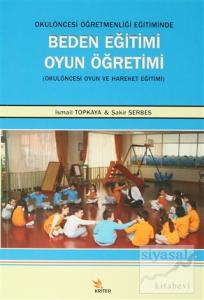 Okul Öncesi Öğretmenliği Eğitiminde Beden Eğitimi Oyun Öğretimi