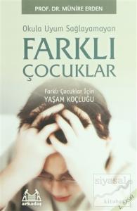 Okula Uyum Sağlayamayan Farklı Çocuklar