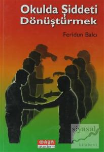 Okulda Şiddeti Dönüştürmek