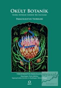 Okült Botanik - Sihirli Bitkiler Üzerine Bir inceleme