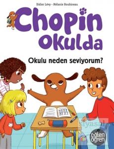 Okulu Neden Seviyorum? - Eğlen Öğren Chopin Okulda