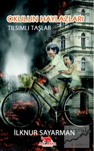 Okulun Haylazları - Tılsımlı Taşlar