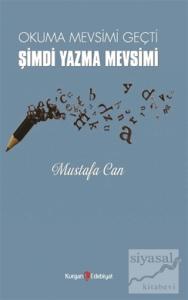 Okuma Mevsimi Geçti Şimdi Yazma Mevsimi