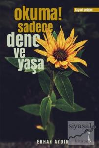 Okuma! Sadece Dene ve Yaşa