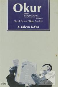 Okur Kimdir? Ne, Neden, Nerede, Nasıl, Ne Zaman Okur? Okumaz?