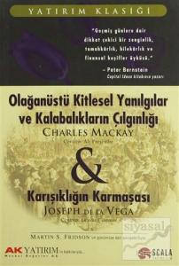 Olağanüstü Kitlesel Yanılgılar ve Kalabalıkların Çılgınlığı Karışıklığın Karmaşası