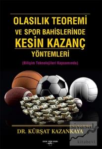 Olasılık Teoremi ve Spor Bahislerinde Kesin Kazanç Yöntemleri