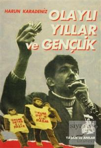 Olaylı Yıllar ve Gençlik
