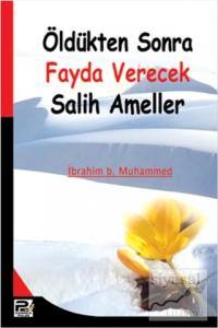Öldükten Sonra Fayda Verecek Salih Ameller
