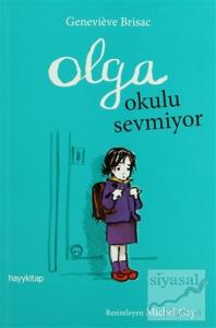 Olga Okulu Sevmiyor