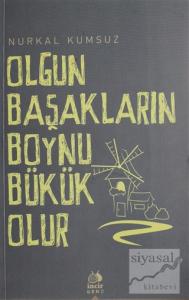 Olgun Başakşarın Boynu Bükük Olur