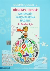 Olimpik Çocuk 2 - Bilsem'e ve Matematik Yarışmalarına Hazırlık 4. Sınıflar İçin