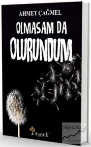 Olmasam da Olurundum