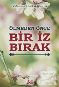 Ölmeden Önce Bir İz Bırak