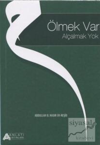 Ölmek Var Alçalmak Yok