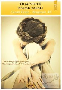 Ölmeyecek Kadar Yaralı