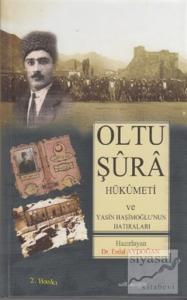 Oltu Şura Hükümeti ve Yasin Haşimoğlu'nun Hatıraları