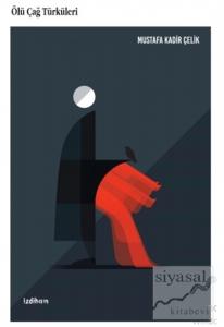 Ölü Çağ Türküleri