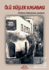 Ölü Düşler Kasabası (Ciltli)