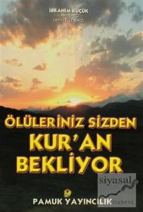 Ölüleriniz Sizden Kur'an Bekliyor (Kıyamet-014)