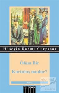 Ölüm Bir Kurtuluş mudur? Ölüm Bir Kurtuluş mudur?