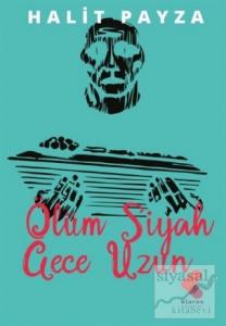 Ölüm Siyah Gece Uzun