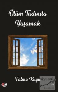 Ölüm Tadında Yaşamak