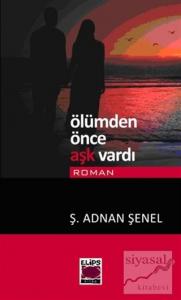 Ölümden Önce Aşk Vardı