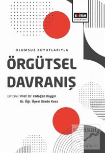 Olumsuz Boyutlarıyla Örgütsel Davranış