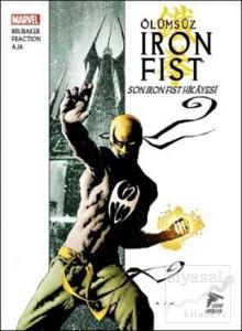 Ölümsüz Iron Fist Cilt 1-Son Iron Fist Hikayesi