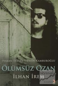 Ölümsüz Ozan İlhan İrem