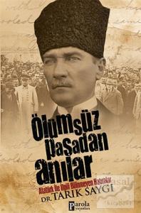 Ölümsüz Paşadan Anılar